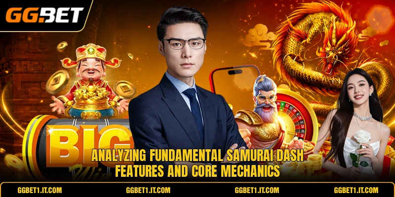 Analyzing fundamental samurai dash features and core mechanics