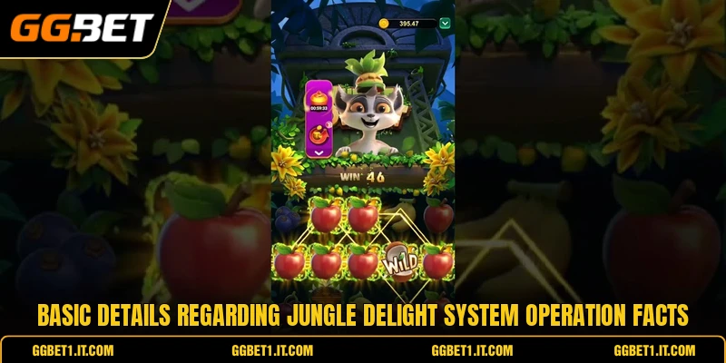 Basic details regarding jungle delight system operation facts Basic details regarding jungle delight system operation facts