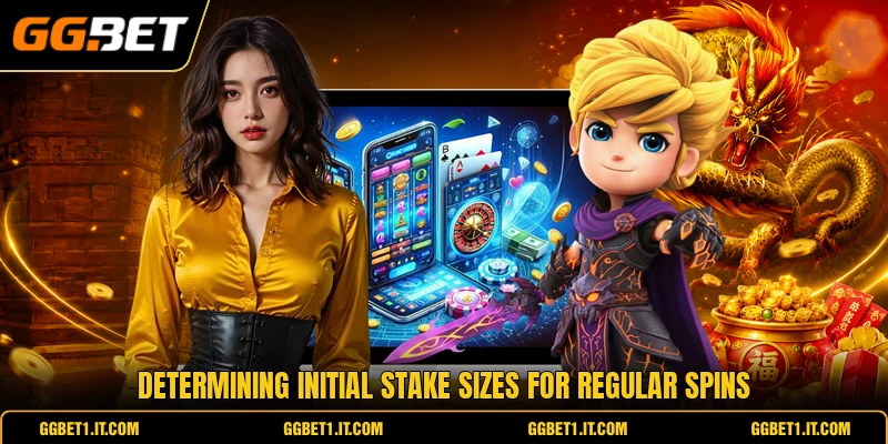 Determining initial stake sizes for regular spins