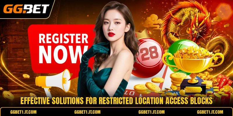Effective solutions for restricted location access blocks Effective solutions for restricted location access blocks
