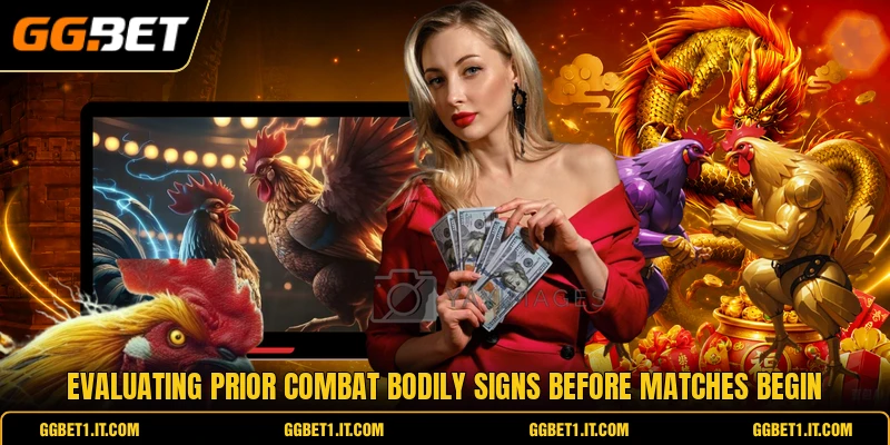 Evaluating prior combat bodily signs before matches begin Evaluating prior combat bodily signs before matches begin
