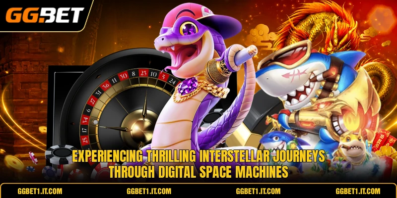 Experiencing thrilling interstellar journeys through digital space machines