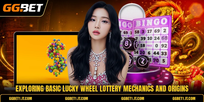 Exploring basic lucky wheel lottery mechanics and origins