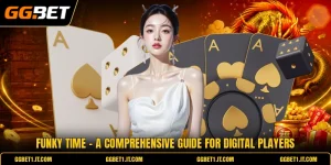 Funky Time - A Comprehensive Guide For Digital Players