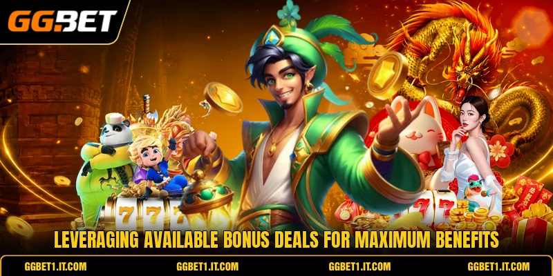 Leveraging available bonus deals for maximum benefits Leveraging available bonus deals for maximum benefits