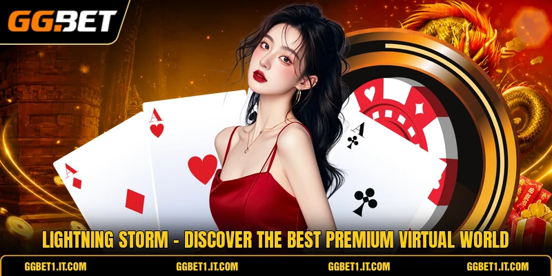 Lightning Storm - Discover The Best Premium Virtual World