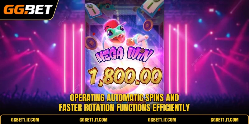Operating automatic spins and faster rotation functions efficiently Operating automatic spins and faster rotation functions efficiently