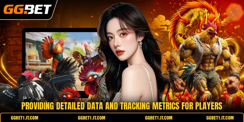 Providing detailed data and tracking metrics for players Providing detailed data and tracking metrics for players