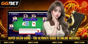 Super Color Game - The Ultimate Guide To Online Matches