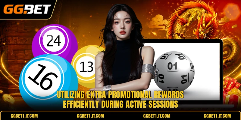 Utilizing extra promotional rewards efficiently during active sessions